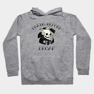 Death Before Decaf Hoodie